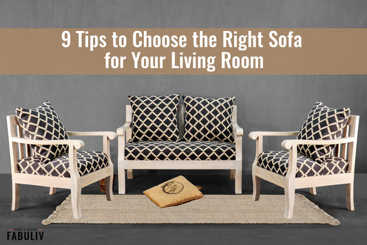 tips to choose the right sofa for your living room